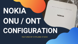 Nokia Fiber Router Setup | Onu Configurations |ONT | GPON | G-140W
